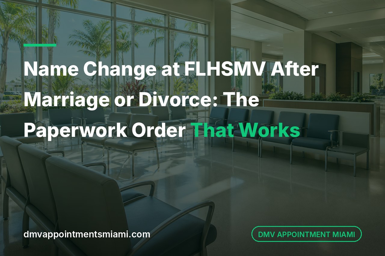 Name Change at FLHSMV After Marriage or Divorce: The Paperwork Order That Works